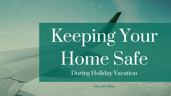 Keeping Your Home Safe During Holiday Vacation banner